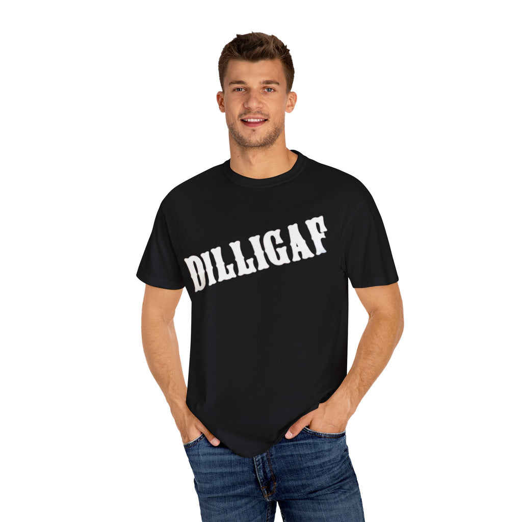 DILLIGAF T-shirt